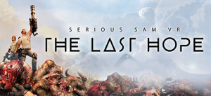 Serious Sam VR: The Last Hope