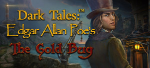 Dark Tales: Edgar Allan Poe's The Gold Bug Collector's Edition