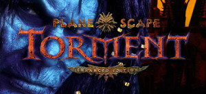 Planescape: Torment: Enhanced Edition