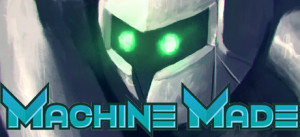 Machine Made: Rebirth