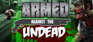 Armed Against The Undead