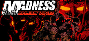 Madness: Project Nexus 2