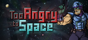 Too Angry To Space