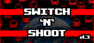 Switch 'N' Shoot