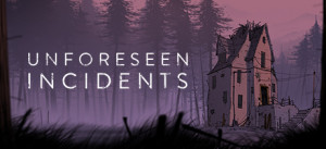 Unforeseen Incidents