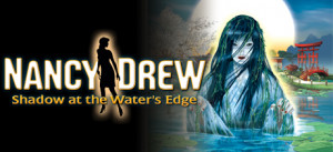 Nancy Drew: Shadow At The Water's Edge