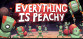 Everything Is Peachy