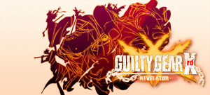 GUILTY GEAR Xrd -REVELATOR-