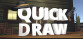 Quick Draw