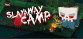 Slayaway Camp