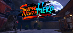 Super Ninja Hero VR