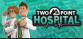 Two Point Hospital