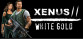 Xenus 2. White Gold.