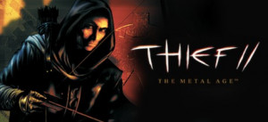 Thief II: The Metal Age