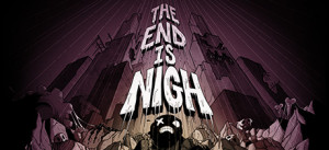 The End Is Nigh