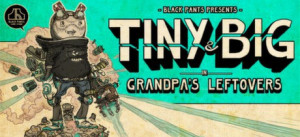 Tiny And Big: Grandpa's Leftovers