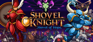 Shovel Knight: Shovel Of Hope