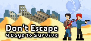 Don't Escape: 4 Days To Survive