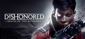 Dishonored: Death Of The Outsider