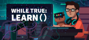 While True: Learn()