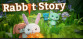 Rabbit Story