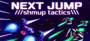 NEXT JUMP: Shmup Tactics