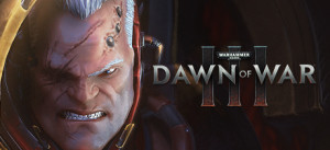 Warhammer 40,000: Dawn Of War III