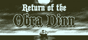 Return Of The Obra Dinn