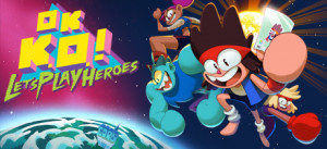 OK K.O.! Let’s Play Heroes