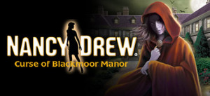 Nancy Drew: Curse Of Blackmoor Manor