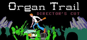 Organ Trail: Director's Cut