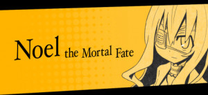 Noel The Mortal Fate S1-7