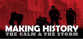 Making History®: The Calm & The Storm