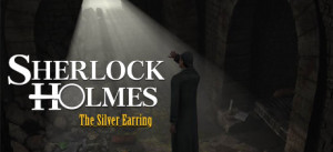 Sherlock Holmes: The Secret Of The Silver Earring