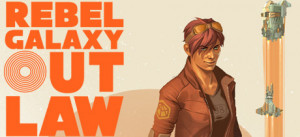 Rebel Galaxy Outlaw