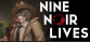 Nine Noir Lives