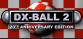 DX-Ball 2: 20th Anniversary Edition