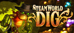 SteamWorld Dig