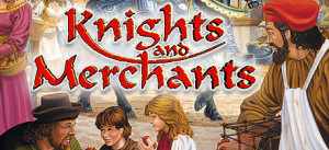 Knights And Merchants