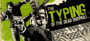 The Typing Of The Dead: Overkill