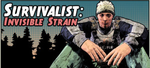 Survivalist: Invisible Strain