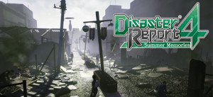 Disaster Report 4: Summer Memories