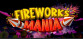 Fireworks Mania