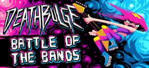 Deathbulge: Battle Of The Bands