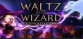 Waltz Of The Wizard: Extended Edition