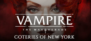 Vampire: The Masquerade - Coteries Of New York