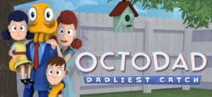 Octodad: Dadliest Catch