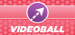 VIDEOBALL