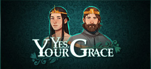 Yes, Your Grace