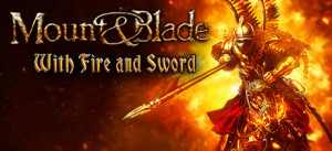 Mount & Blade: With Fire & Sword